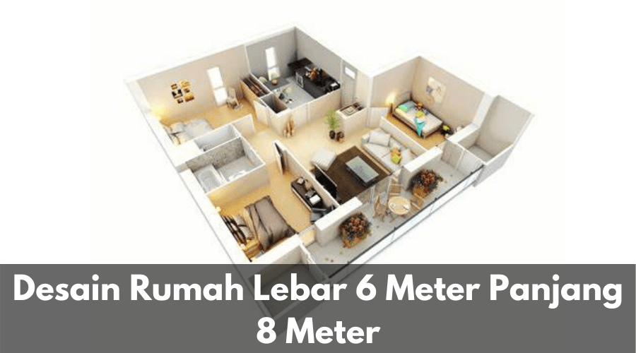 Desain Rumah Lebar 6 Meter Dengan Panjang 8 Meter Sinanarsitek.com