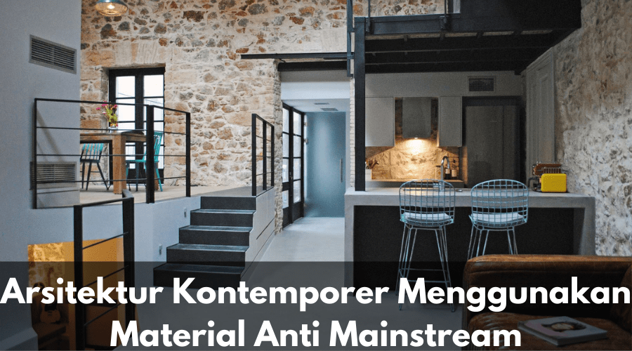Arsitektur Kontemporer Menggunakan Material Anti Mainstream sinanarsitek.com